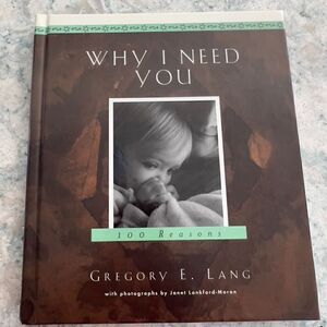 Why I Need You by Gregory Lang- hardcover